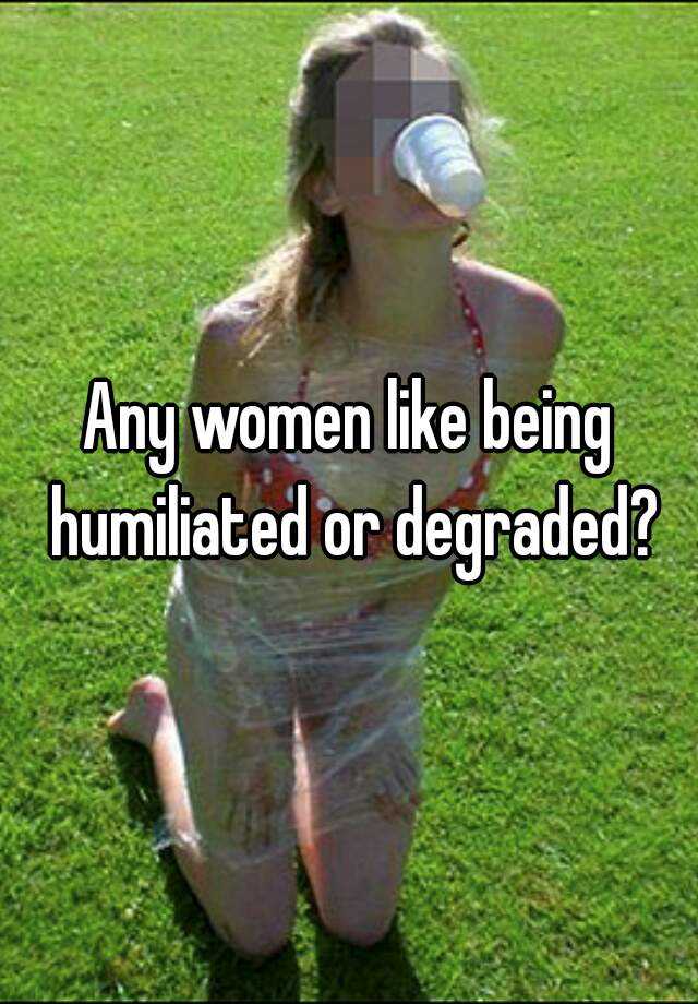 Women Humiliated And Degraded
